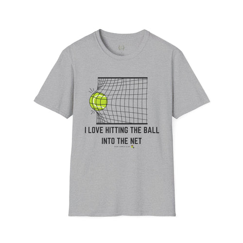 "I Love Hitting the Ball Into the Net" STC Tee